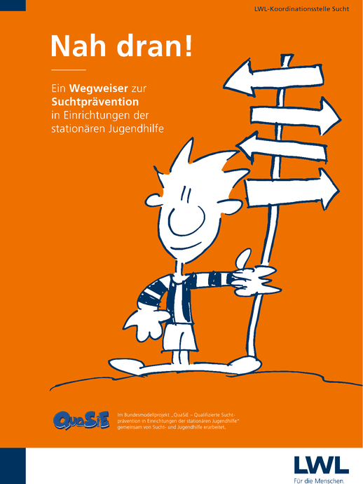Illustration eines Jungen an einem Wegweiser, Plakattitel: Nah dran! Ein Wegweiser zur Suchtprävention in Einrichtungen der stationären Jugendhilfe (vergrößerte Bildansicht wird geöffnet)